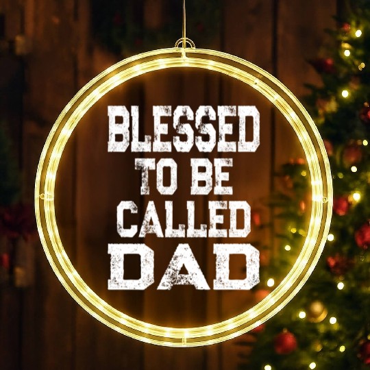 Blessed To Be Called Dad Father'S Day LED Christmas Window Lights