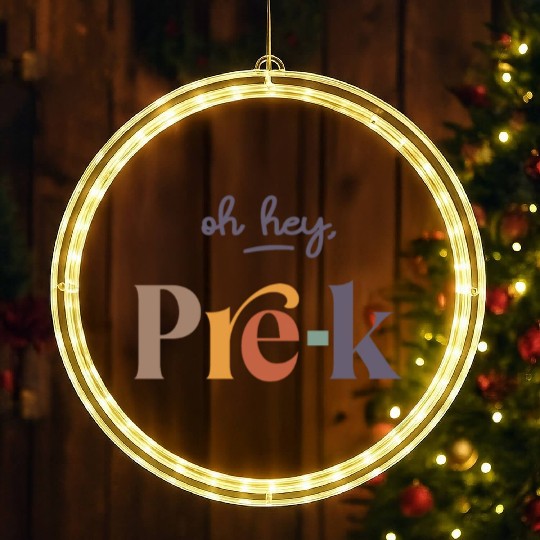 Oh Hey Pre-K Teacher Student Preschool First Day LED Christmas Window Lights