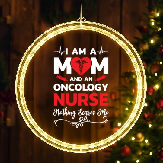 I m A Mom And An Oncology Nurse Nothing Scares Me LED Christmas Window Lights