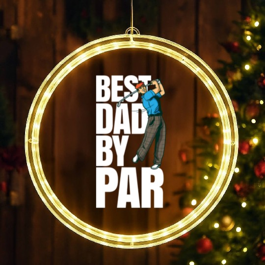 Best Dad By Par Funny Golf Dad Fathers Day LED Christmas Window Lights