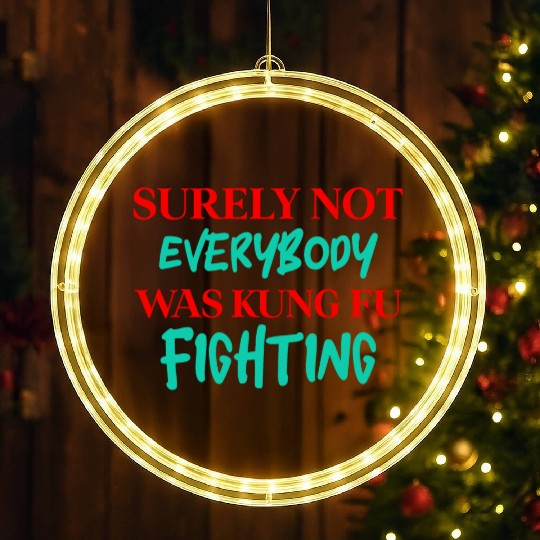 Surely Not Everybody Was Kung Fu Fighting LED Christmas Window Lights