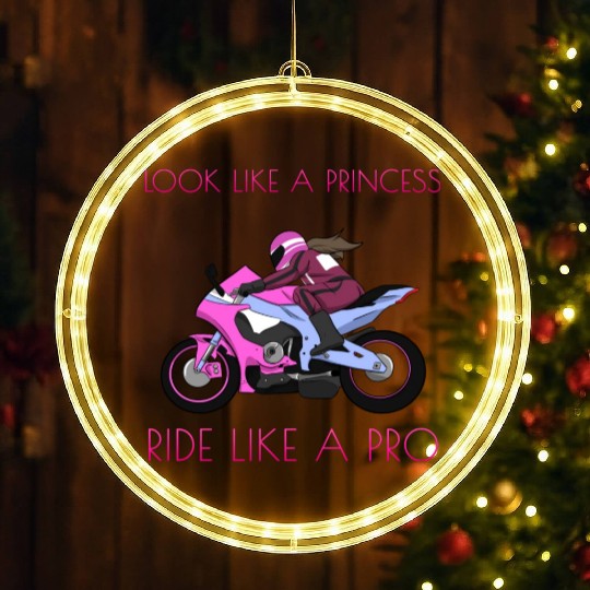 Look Like A Princess Ride Like A Pro Motorcycle LED Christmas Window Lights