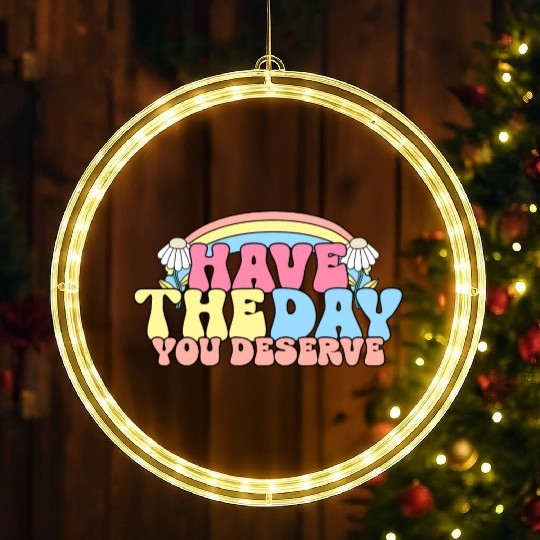 Have The Day You Deserve, daisy flower, retro groo LED Christmas Window Lights