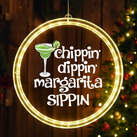 Chippin Dippin Margarita Sippin LED Christmas Window Lights
