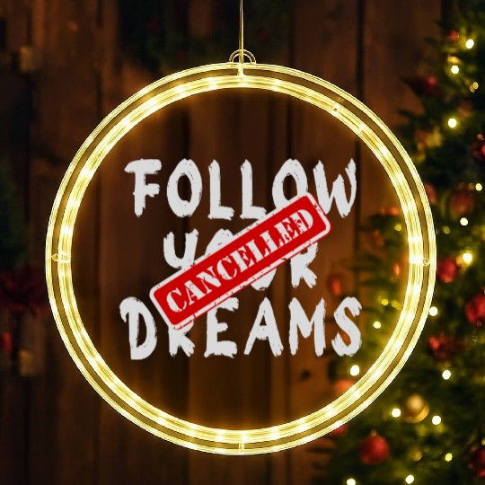 Banksy Street Art Qoute Your Dreams Cancelled LED Christmas Window Lights