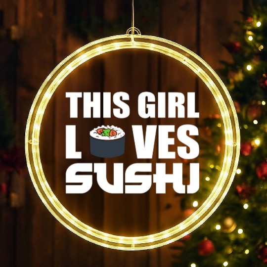 Girl Loves Sushi Sushi Lover Gift LED Christmas Window Lights
