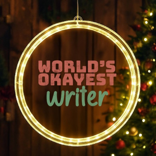 World s Okayest Writer LED Christmas Window Lights