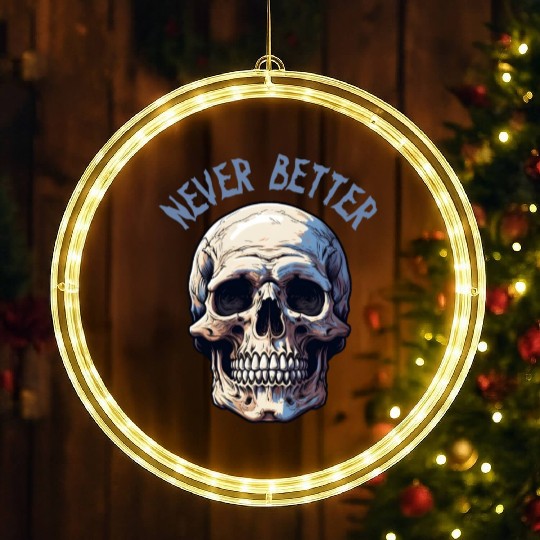 Never Better Skeleton Funny Halloween Skull LED Christmas Window Lights