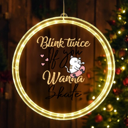 Blink Twice If You Wanna Skate Skating Lover LED Christmas Window Lights