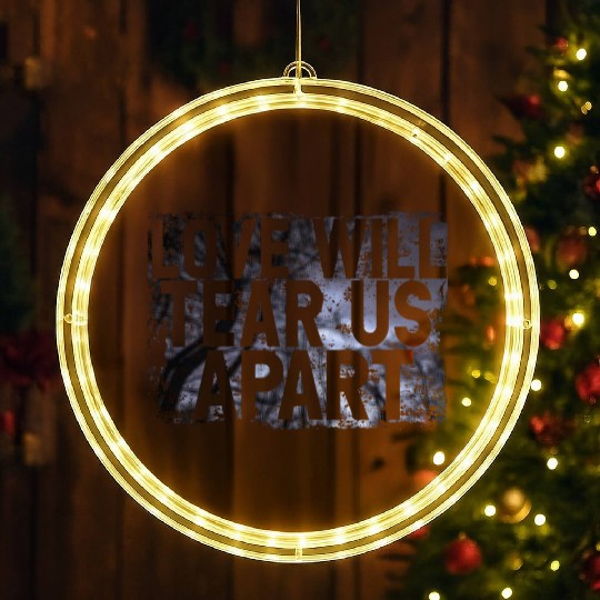 LOVE WILL TEAR US APART LED Christmas Window Lights