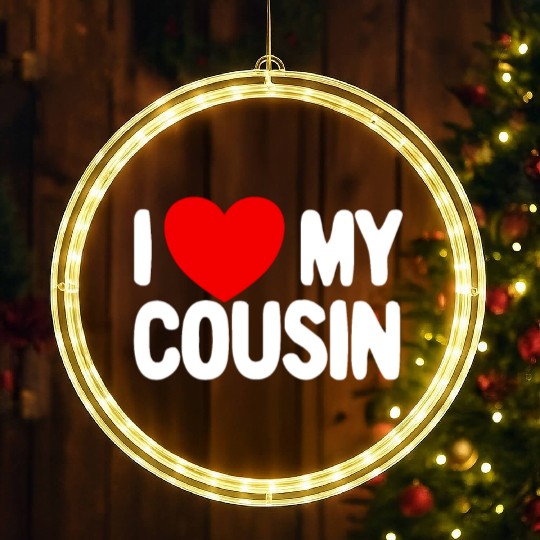 I Love My Cousin Red Heart Redneck Love My Cousin LED Christmas Window Lights