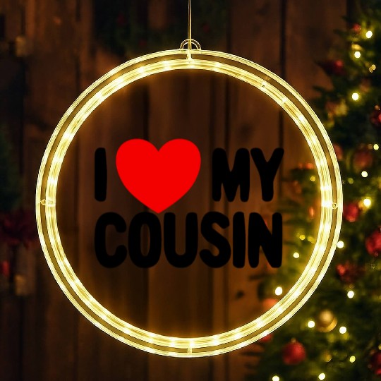 I Love My Cousin Red Heart Redneck Love My Cousin LED Christmas Window Lights