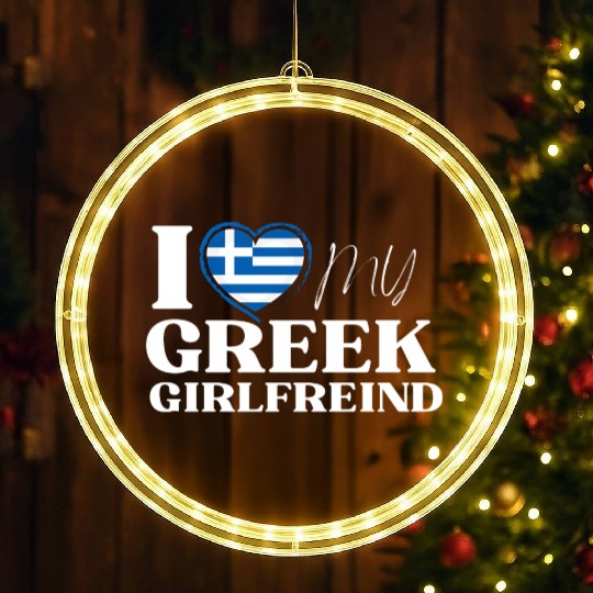 I Love My Greek Girlfriend Multi Nationality LED Christmas Window Lights