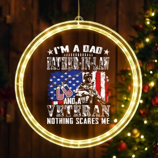 I m A Dad Father In Law And A Veteran Nothing LED Christmas Window Lights