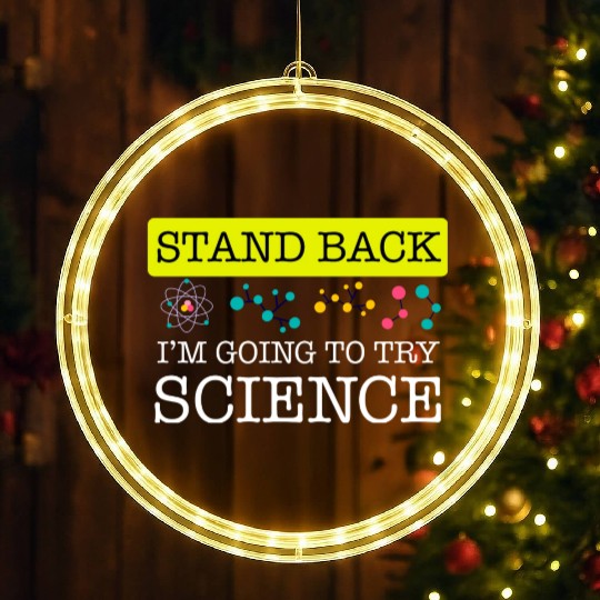 Stand Back I m Going To Try Science Nerd Geek LED Christmas Window Lights