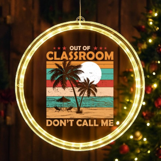 Teacher Retirement Out Of Classroom Retired LED Christmas Window Lights