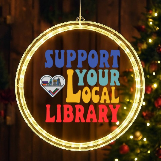 Support your local library LED Christmas Window Lights