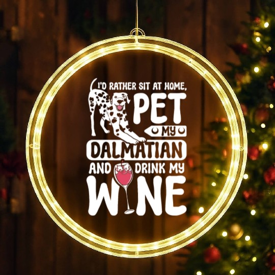 Pet my dalmatian drink wine LED Christmas Window Lights