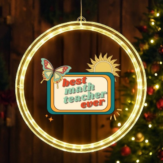 Teacher Appreciation, best math teacher ever LED Christmas Window Lights