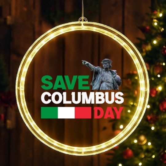 Christopher Columbus Day Italian Pride , Save Colu LED Christmas Window Lights