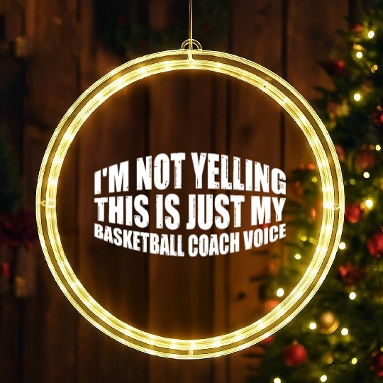 This Is Just My Basketball Coach Voice 4 LED Christmas Window Lights