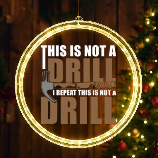 This is Not a Drill LED Christmas Window Lights