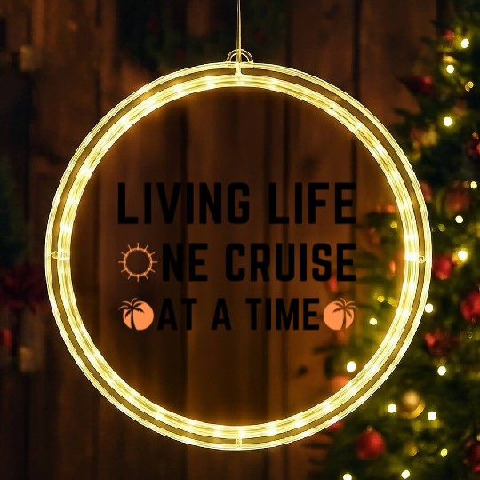 Living Life One Cruise At A Time LED Christmas Window Lights