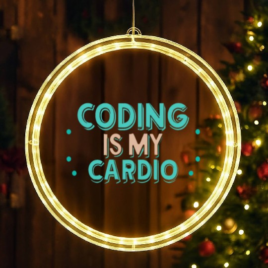 Coding Is My Cardio | Funny Programmer LED Christmas Window Lights