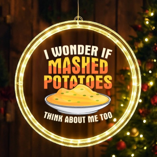 I Wonder If Mashed Potatoes Thanksgiving Food LED Christmas Window Lights