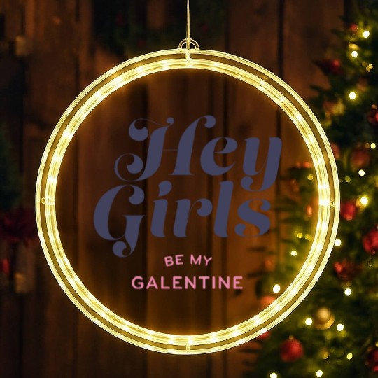 Be My Galentine. Galentine's Day LED Christmas Window Lights