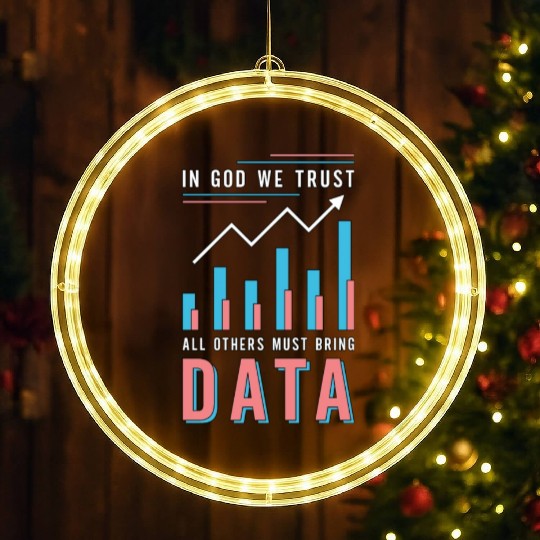 Data Analyst In God We Trust All Others Must Coder LED Christmas Window Lights