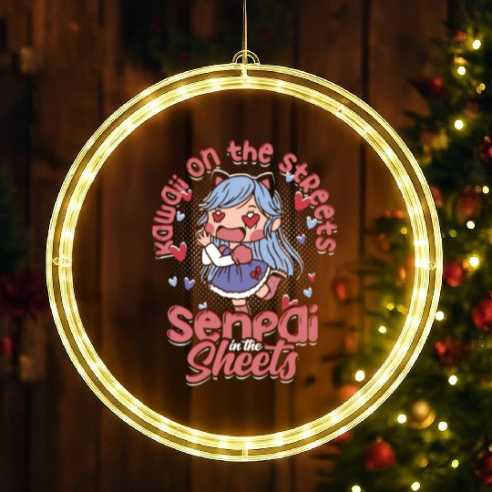 Kawaii on the streets, senpai in the sheets - LED Christmas Window Lights
