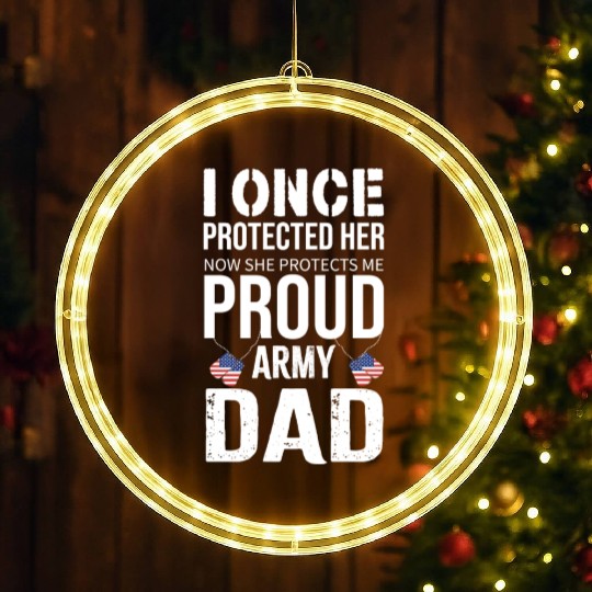 I once protected her now she protects me proud LED Christmas Window Lights
