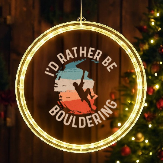I'd Rather Be Bouldering Boulder Climbing LED Christmas Window Lights