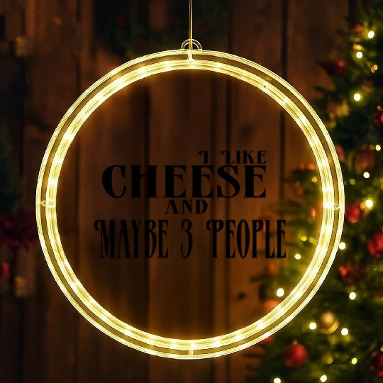 I Like Cheese and Maybe 3 People LED Christmas Window Lights