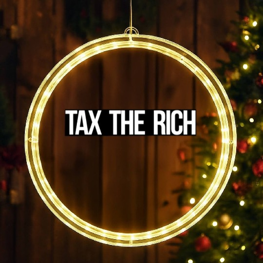 Tax The Rich white on black LED Christmas Window Lights