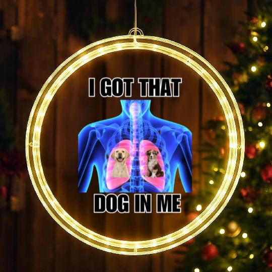 I Got That Dog In Me LED Christmas Window Lights
