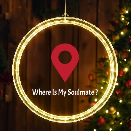 Where Is My SoulMate (white) LED Christmas Window Lights
