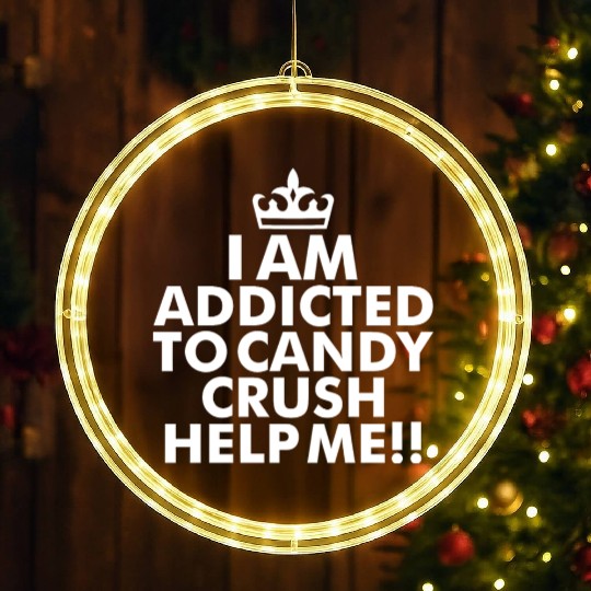 I m addicted to candy crush help me LED Christmas Window Lights