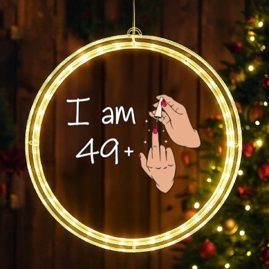 I Am 49 + 1 Middle Finger LED Christmas Window Lights I Am 49 Plus,