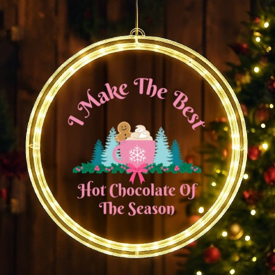 I Make the Best Hot Chocolate - Christmas Mug LED Christmas Window Lights
