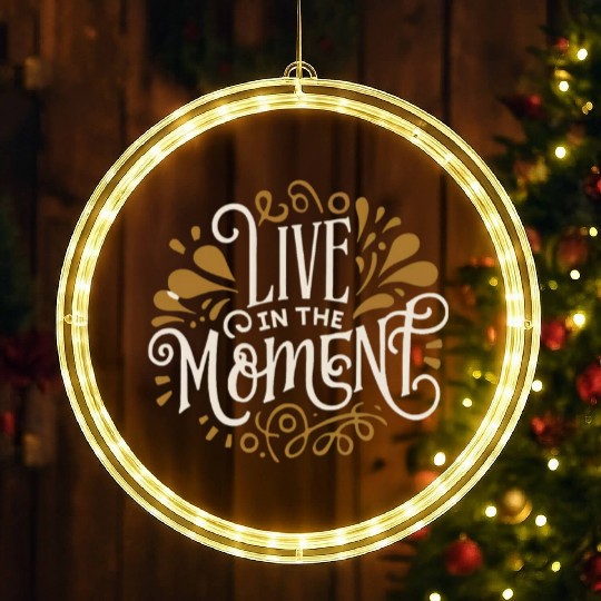 Live in the moment LED Christmas Window Lights