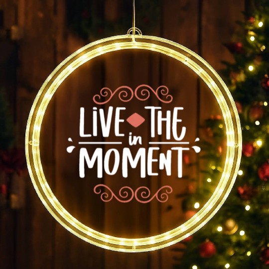 Live in the moment LED Christmas Window Lights