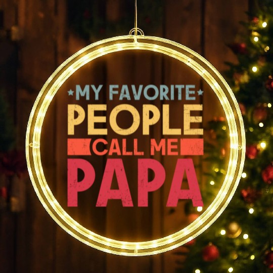 My Favorite People Call Me Dad , Father's Day LED Christmas Window Lights