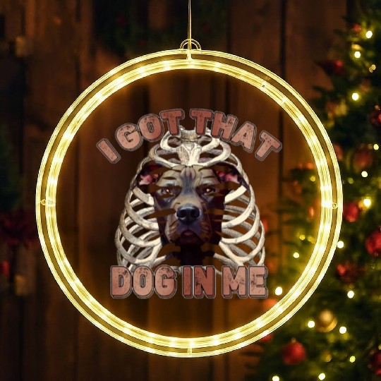 I Got That Dog In Me - Funny Pitbull Dog Meme LED Christmas Window Lights