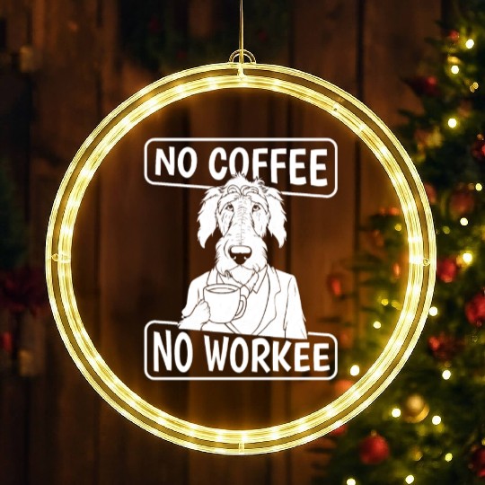 Coffee Irish Wolfhound Dog No Coffee No Workee LED Christmas Window Lights