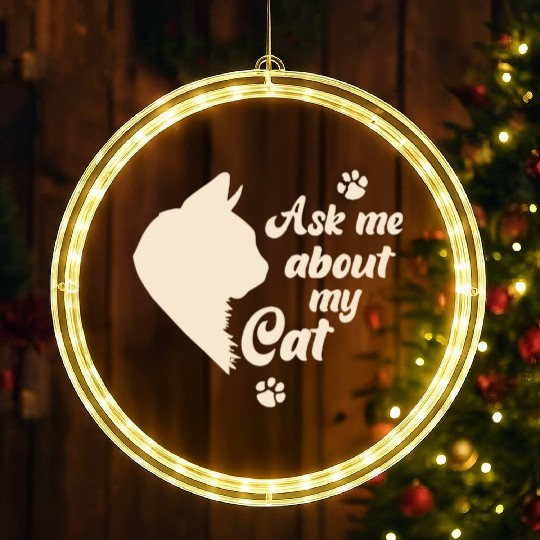 Ask Me About My Cat Lover Mom Gift LED Christmas Window Lights