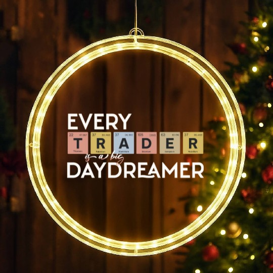 Every Trader is a Big Daydreamer LED Christmas Window Lights