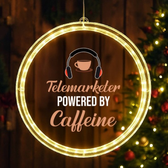 Telemarketer Powered By Caffeine Call Center LED Christmas Window Lights