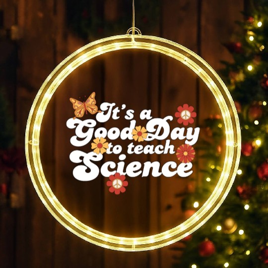 It's A Good Day Teach Science Teacher Science LED Christmas Window Lights